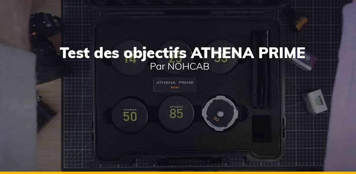 Test des objectifs Cinéma NiSi Athena Prime – Nohcab